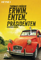 Erwin, Enten, Präsidenten